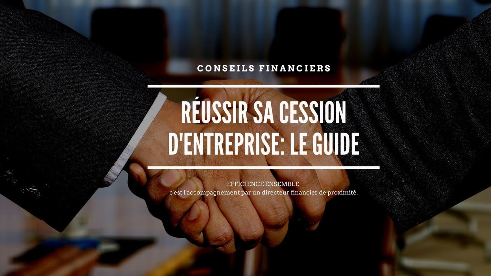 Transmission d'entreprise : le guide de réussite étape par étape